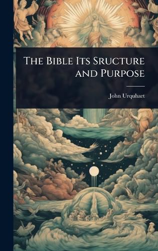 Cover image for The Bible Its Sructure and Purpose
