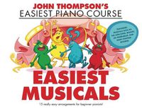 Cover image for John Thompson's Easiest Musicals: John Thompson's Easiest Piano Course