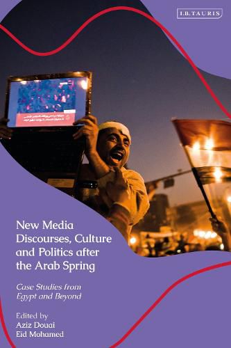 Cover image for New Media Discourses, Culture and Politics After the Arab Spring: Case Studies from Egypt and Beyond