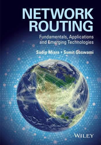 Network Routing - Fundamentals, Applications and Emerging Technologies