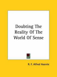 Cover image for Doubting the Reality of the World of Sense