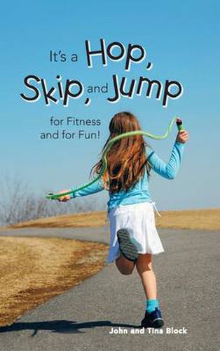 Cover image for It's a Hop, Skip, and Jump for Fitness and for Fun!