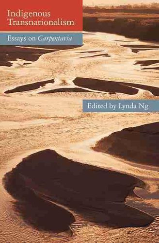 Indigenous Transnationalism: Essays on Carpentaria