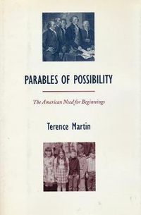 Cover image for Parables of Possibility: The American Need for Beginnings