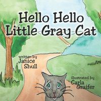 Cover image for Hello, Hello, Little Gray Cat