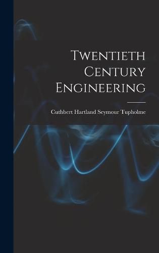 Cover image for Twentieth Century Engineering