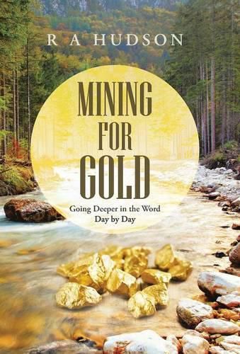 Cover image for Mining for Gold: Going Deeper in the Word Day by Day