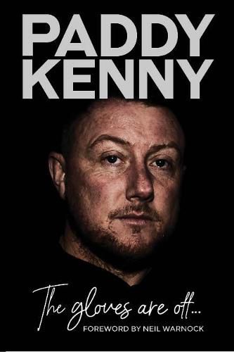 Cover image for The Gloves Are Off: My story, by Paddy Kenny