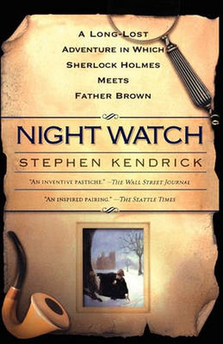 Night Watch: A Long Lost Adventure In Which Sherlock Holmes Meets FatherBrown