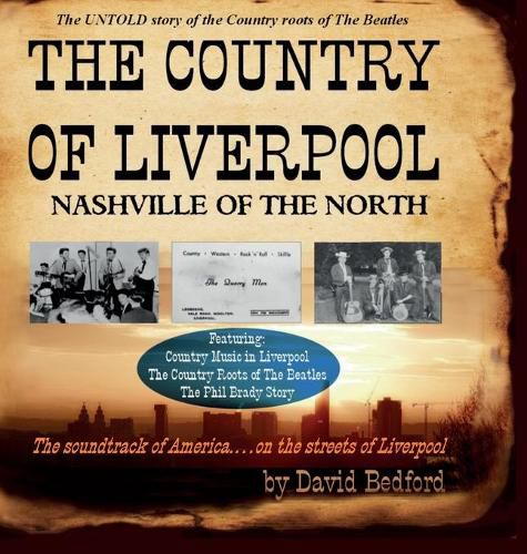 Cover image for The Country of Liverpool: Nashville of the North
