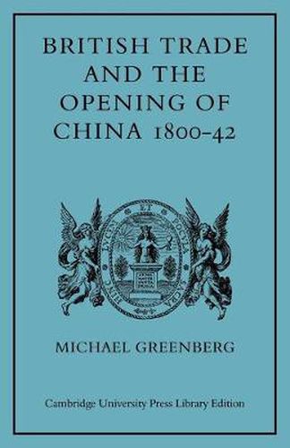 Cover image for British Trade and the Opening of China 1800-42