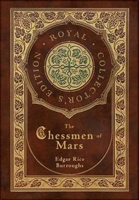 Cover image for The Chessmen of Mars (Royal Collector's Edition) (Case Laminate Hardcover with Jacket)