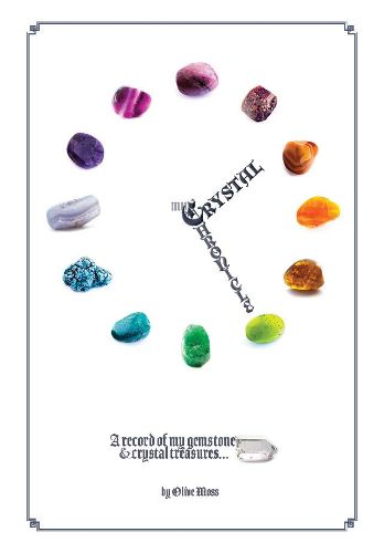 Cover image for My Crystal Chronicle: A record of my Gemstone and Crystal Treasures