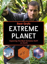 Cover image for Bear Grylls Extreme Planet