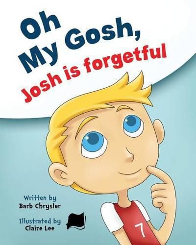 Cover image for Oh My Gosh, Josh Is Forgetful