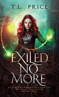 Cover image for Exiled No More: Exiled Elementals Series (Book One)