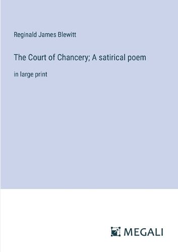 Cover image for The Court of Chancery; A satirical poem