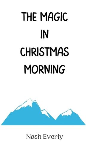 Cover image for The Magic in Christmas Morning