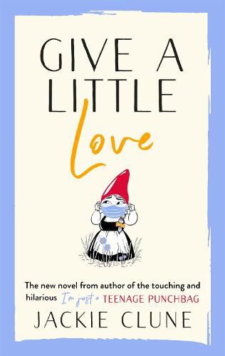 Cover image for Give a Little Love: The feel good novel as featured on Graham Norton's Virgin Show