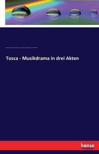 Cover image for Tosca - Musikdrama in drei Akten