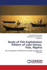 Cover image for Study of Fish Exploitation Pattern of Lake Geriyo, Yola, Nigeria
