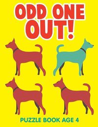 Cover image for Odd One Out!: Puzzle Book Age 4