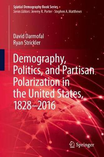 Cover image for Demography, Politics, and Partisan Polarization in the United States, 1828-2016