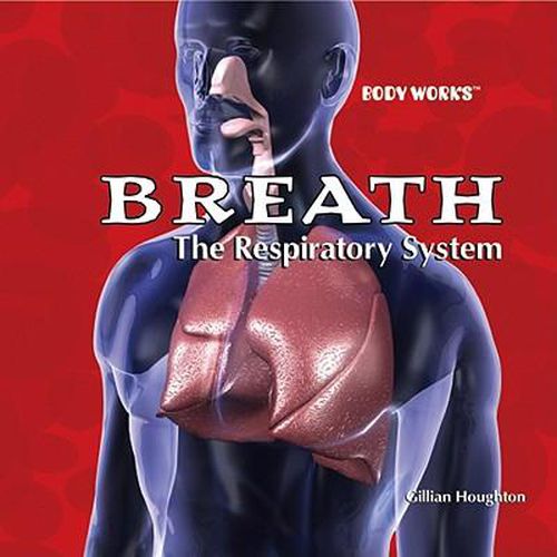 Cover image for Breath: The Respiratory System