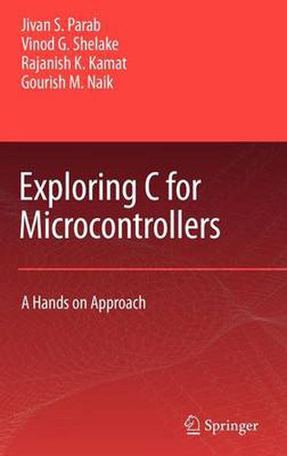 Cover image for Exploring C for Microcontrollers: A Hands on Approach