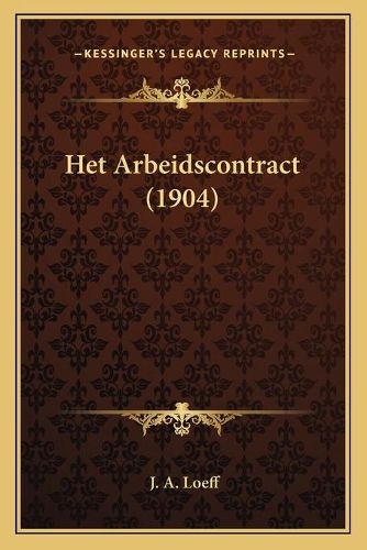 Cover image for Het Arbeidscontract (1904)