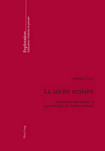 Cover image for La Laicite Scolaire: Autonomie Individuelle Et Apprentissage Du Monde Commun