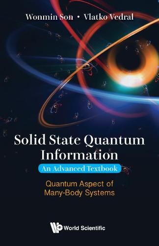 Cover image for Solid State Quantum Information -- An Advanced Textbook: Quantum Aspect Of Many-body Systems