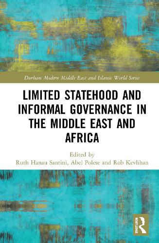 Cover image for Limited Statehood and Informal Governance in the Middle East and Africa