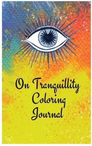 Cover image for On Tranquillity Coloring Journal.Self-Exploration Diary with Mandalas and Positive Affirmations.