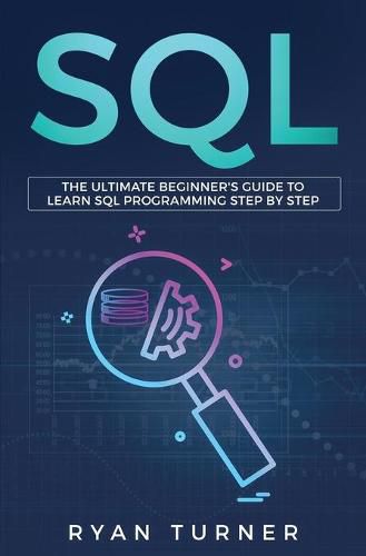 Cover image for SQL: The Ultimate Beginner's Guide to Learn SQL Programming Step by Step