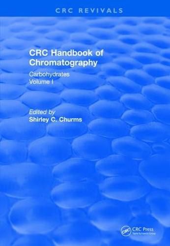 Cover image for Crc Handbook of Chromatography: Carbohydrates Volume I