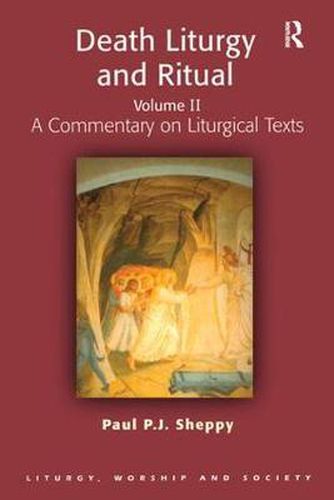 Cover image for Death Liturgy and Ritual: Volume II: A Commentary on Liturgical Texts