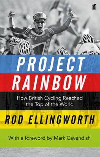 Cover image for Project Rainbow: How British Cycling Reached the Top of the World