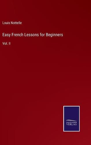 Cover image for Easy French Lessons for Beginners: Vol. II