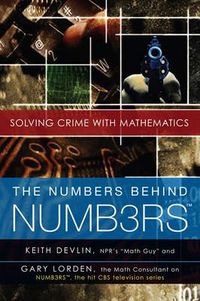 Cover image for The Numbers Behind NUMB3RS: Solving Crime with Mathematics
