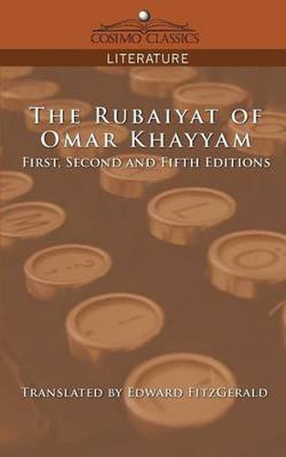 The Rubaiyat of Omar Khayyam, First, Second and Fifth Editions