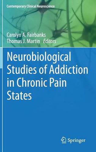 Neurobiological Studies of Addiction in Chronic Pain States