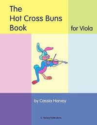 Cover image for The Hot Cross Buns Book for Viola