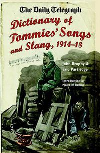 Cover image for The Daily Telegraph , Dictionary of Tommies' Songs and Slang 1914-18