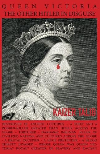 Cover image for Queen Victoria: The Other Hitler in Disguise