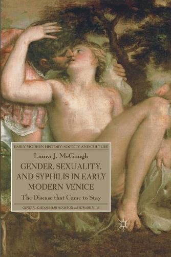 Cover image for Gender, Sexuality, and Syphilis in Early Modern Venice: The Disease that Came to Stay