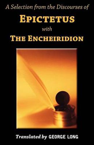 Cover image for A Selection from the Discourses of Epictetus with the Encheiridion