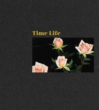 Cover image for Mungo Thomson: Time Life