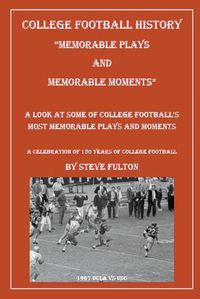 Cover image for College Football Memorable Plays and Memorable Moments