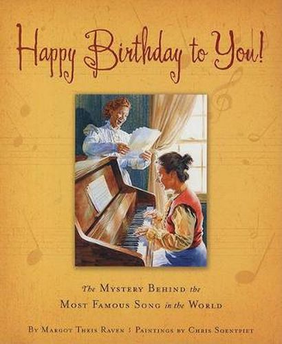 Cover image for Happy Birthday to You!: The Mystery Behind the Most Famous Song in the World